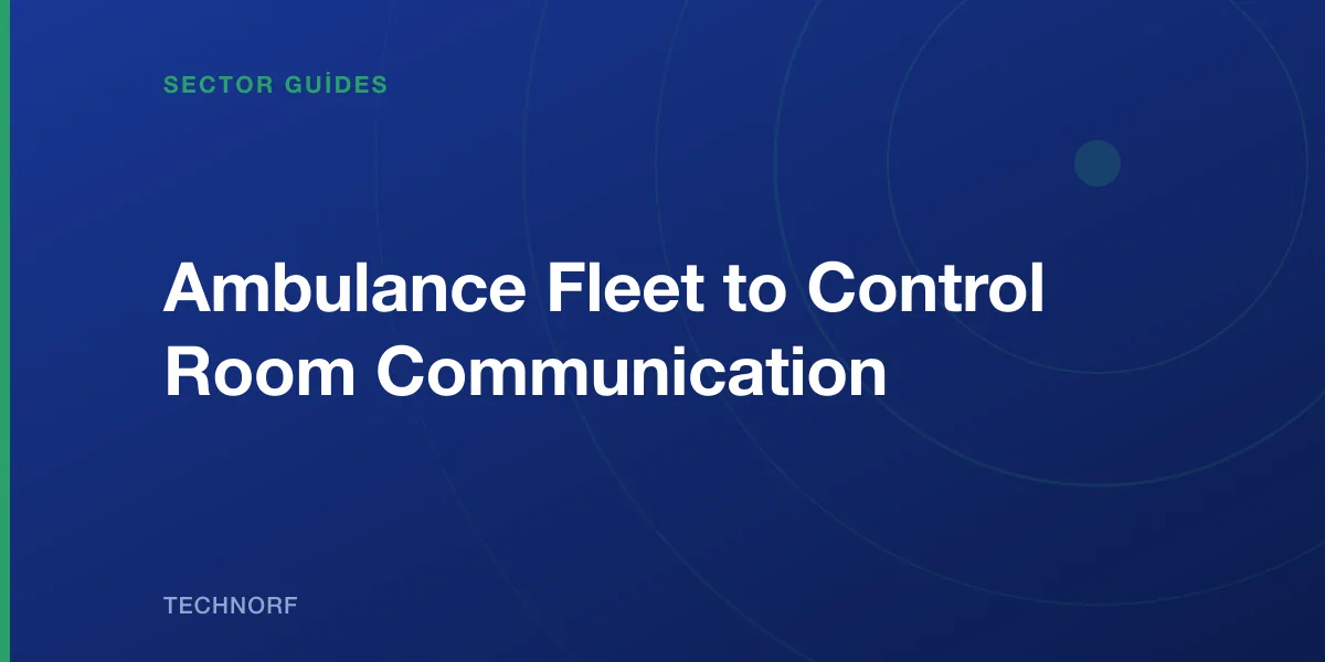 Ambulance Fleet to Control Room Communication