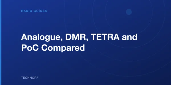 Analogue, DMR, TETRA and PoC Compared