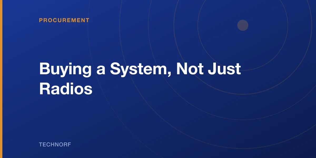 Buying a System, Not Just Radios