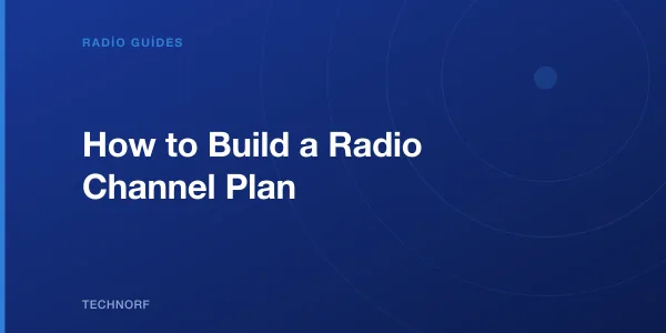 How to Build a Radio Channel Plan