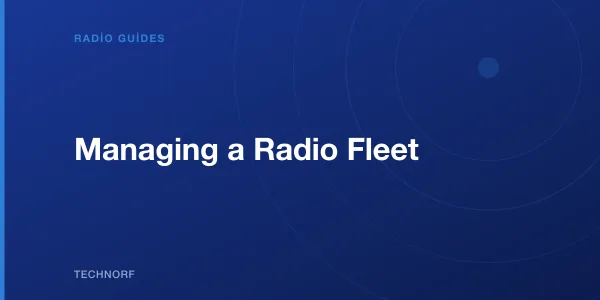 Managing a Radio Fleet