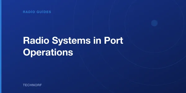 Radio Systems in Port Operations
