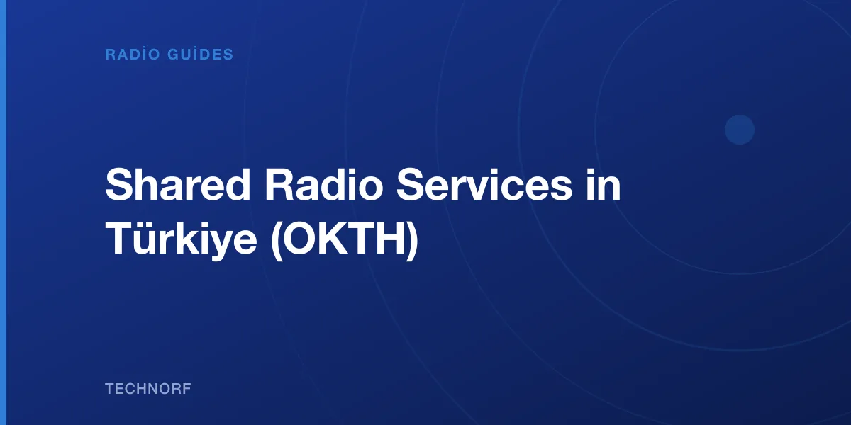 Shared Radio Services in Türkiye (OKTH)