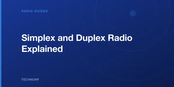 Simplex and Duplex Radio Explained