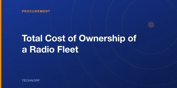 Total Cost of Ownership of a Radio Fleet
