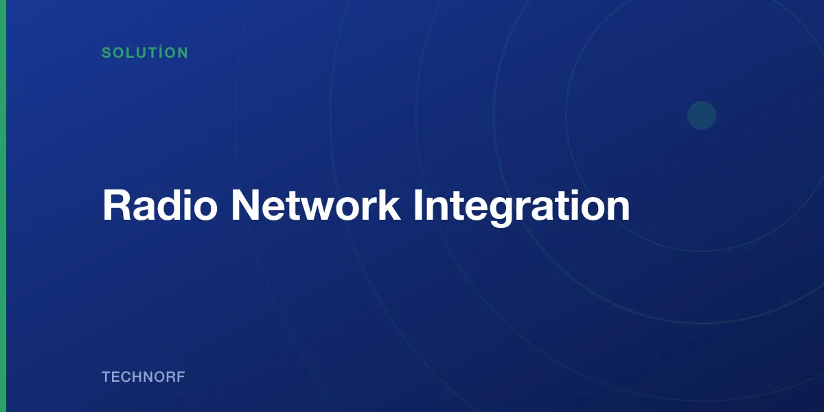 Radio Network Integration