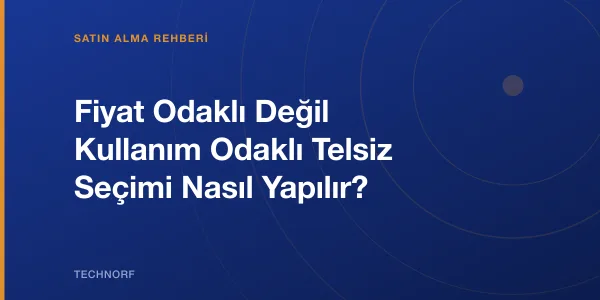 Fiyat Odaklı Değil Kullanım Odaklı Telsiz Seçimi Nasıl Yapılır?