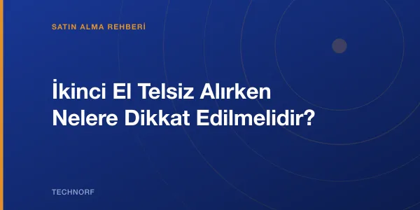 İkinci El Telsiz Alırken Nelere Dikkat Edilmelidir?