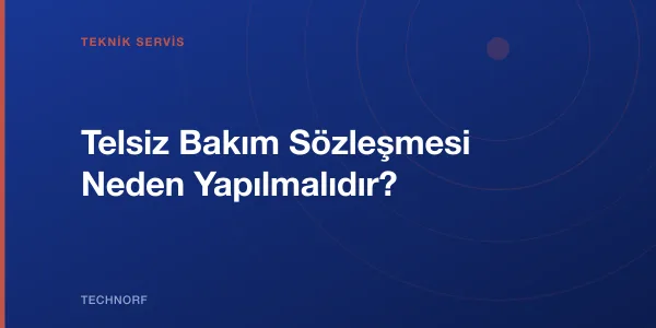 Telsiz Bakım Sözleşmesi Neden Yapılmalıdır?