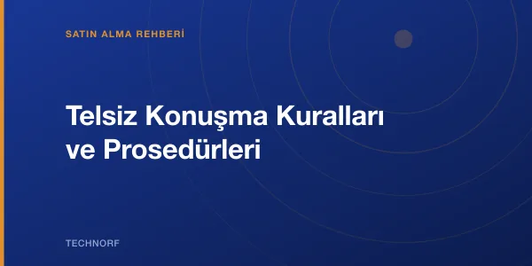 Telsiz Konuşma Kuralları ve Prosedürleri