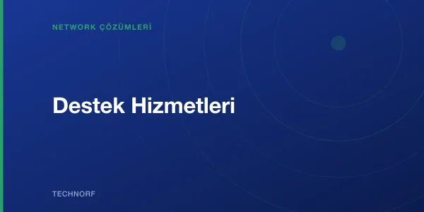 Destek Hizmetleri